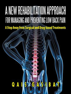 cover image of A New Rehabilitation Approach for Managing and Preventing Low Back Pain